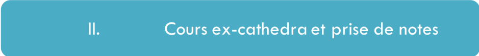 Cours ex-cathedra et prise de notes