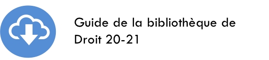 Guide de la bibliothèque de Droit 20-21